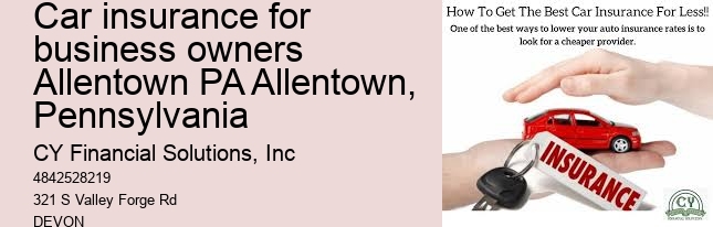 car insurance for business owners Allentown PA Allentown, Pennsylvania