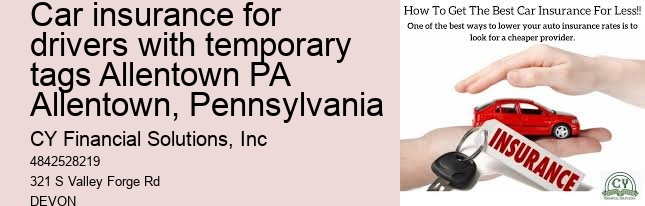 car insurance for drivers with temporary tags Allentown PA Allentown, Pennsylvania