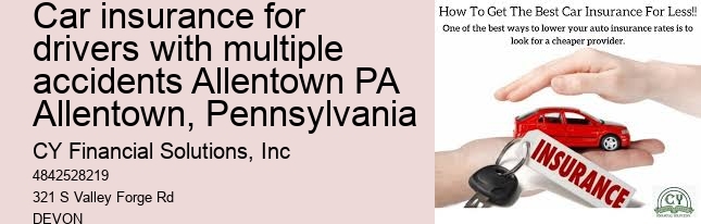car insurance for drivers with multiple accidents Allentown PA Allentown, Pennsylvania