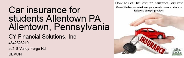 car insurance for students Allentown PA Allentown, Pennsylvania