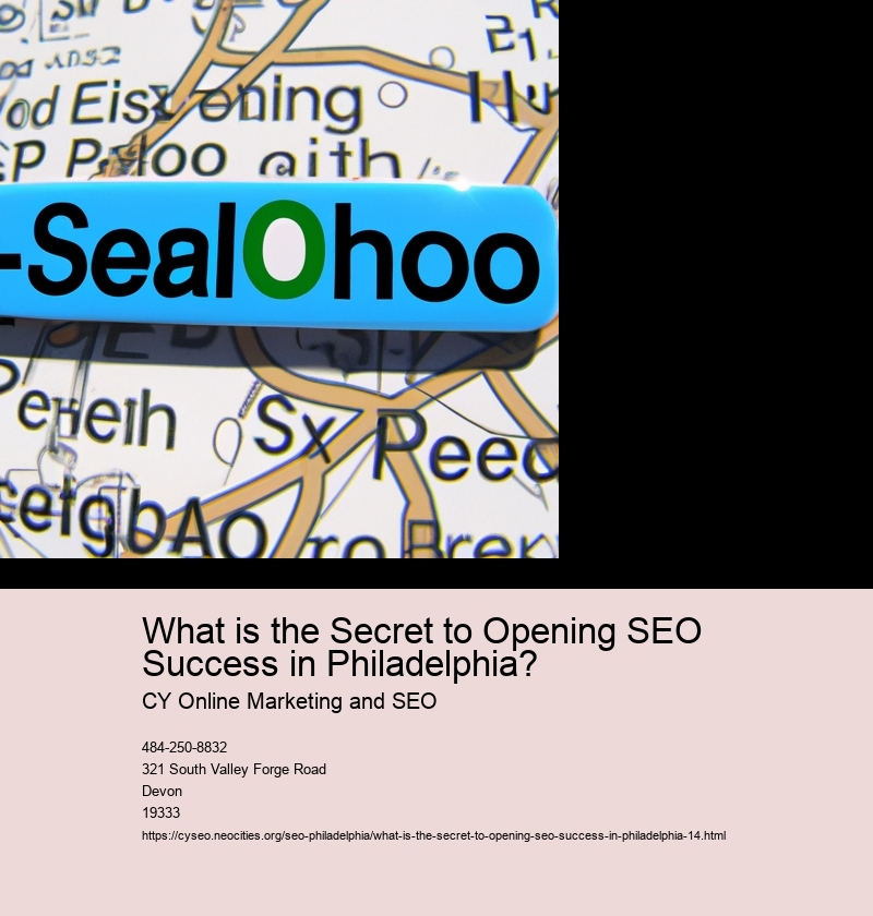 What is the Secret to Opening SEO Success in Philadelphia?